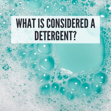 What is Considered a Detergent