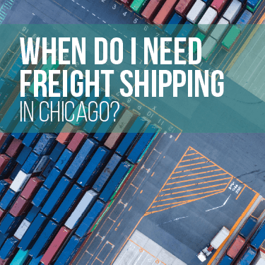 when-do-i-need-freight-shipping-in-chicago