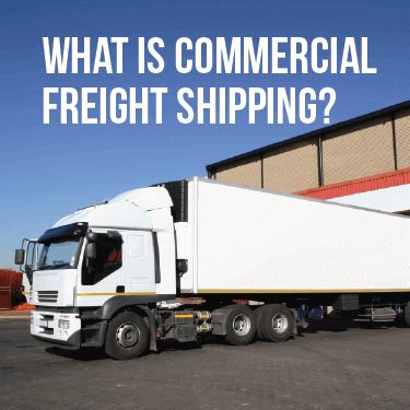 what-is-commercial-freight-shipping