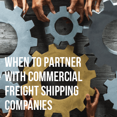 when-to-partner-with-commercial-freight-shipping-companies