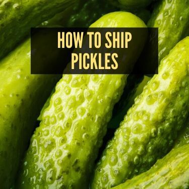 How to Ship Pickles