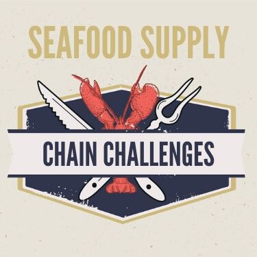 Seafood Supply Chain Challenges