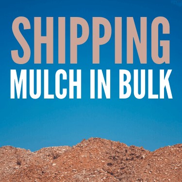 Shipping Mulch in Bulk