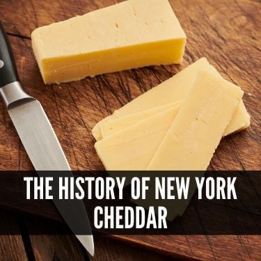 The History of New York Cheddar