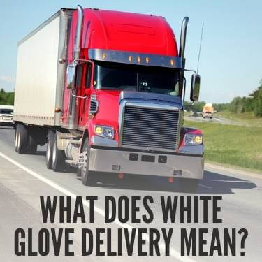 What Does White Glove Delivery Mean