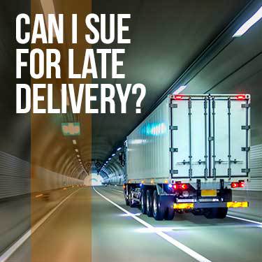 can-i-sue-for-late-delivery