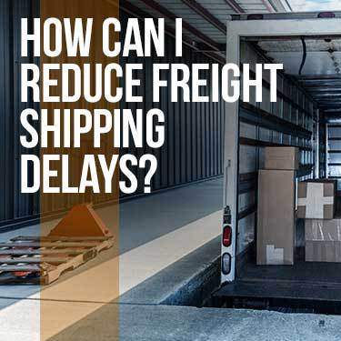 how-can-i-reduce-freight-shipping-delays