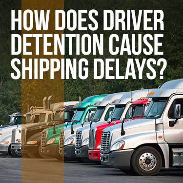 how-does-driver-detention-cause-shipping-delays