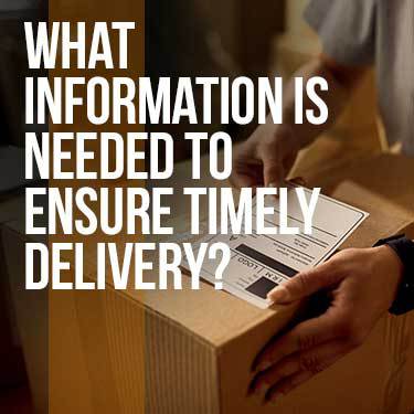 what-information-is-needed-to-ensure-timely-delivery