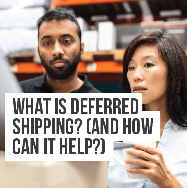 What is Deferred Shipping? (And How Can it Help You?)