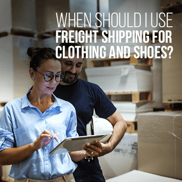 when-should-i-use-freight-shipping-for-clothing-and-shoes